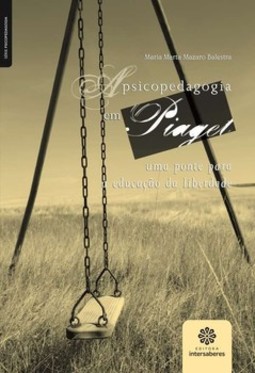 A psicopedagogia em Piaget: uma ponte para a educação da liberdade
