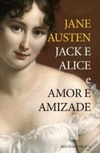 Jack e Alice & Amor e Amizade (Clássicos)