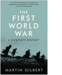 THE FIRST WORLD WAR : A COMPLETE HISTORY