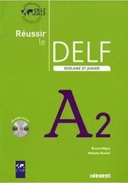 Reussir Le Delf Scolaire Et Junior A2 - Livre + Cd Audio