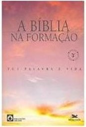A Bíblia na Formação: Tua Palavra é Vida