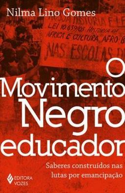 O MOVIMENTO NEGRO EDUCADOR: SABERES...EMANCIPAÇAO