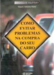 Como Evitar Problemas na Compra do Seu Carro