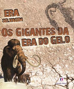 Os gigantes da era do gelo