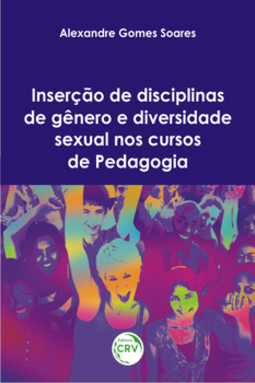 Inserção de disciplinas de gênero e diversidade sexual nos cursos de pedagogia