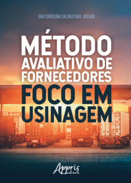 Método avaliativo de fornecedores foco em usinagem