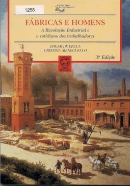 História Geral Em Documentos - Fábricas E Homens