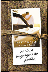 As Cinco Linguagens do Perdão