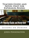 Teacher Guide and Novel Unit for Esperanza Rising: Lessons on Demand
