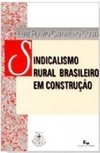 Sindicalismo rural brasileiro em construção