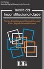 Teoria da inconstitucionalidade: Norma constitucional inconstitucional, coisa julgada inconstitucional