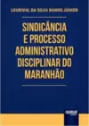 Sindicância e Processo Administrativo Disciplinar do Maranhão