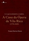 É lá que se representa a comédia: a Casa da Ópera de Vila Rica (1770-1822)