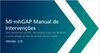 MI-mhGAP Manual de Intervenções