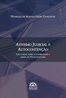 Ativismo judicial e autocontenção: uma análise sobre as possibilidades e limites do Poder Judiciário