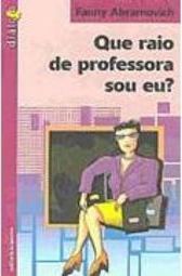Que Raio de Professora Sou Eu?