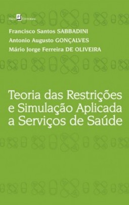 Teoria das restrições e simulação aplicada a serviços de saúde