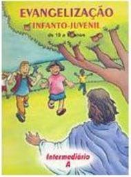 Evangelização Infanto-Juvenil de 10 a 11 Anos: Intermediário A