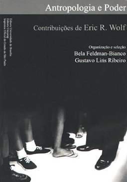Antropologia e Poder: Contribuições de Eric R. Wolf