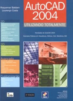 AutoCad 2004: Utilizando Totalmente