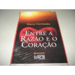ENTRE A RAZAO E O CORAÇAO