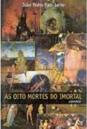 As Oito Mortes do Imortal: Contos