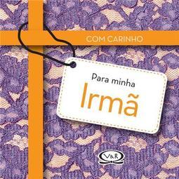 Com Carinho para Minha Irmã