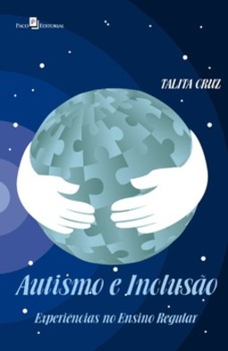 Autismo e inclusão: experiências no ensino regular