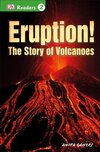 DK Readers L2: Eruption!: The Story of Volcanoes