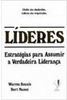 Líderes: Estratégias para Assumir a Verdadeira Liderança