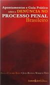 Apontamentos e Guia Prático Sobre a Denúncia no Processo Penal Brasileiro