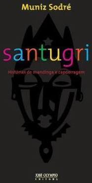 Santugri: Histórias de Mandinga e Capoeiragem