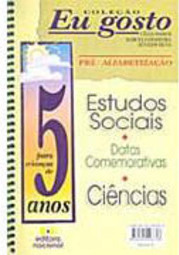 Eu Gosto: Estudos Sociais: Pré-Alfabetização para Crianças de 5 Anos