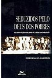 Seduzidos pelo Deus dos Pobres