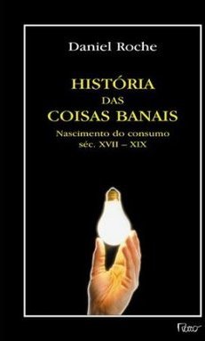 HISTORIA DAS COISAS BANAIS