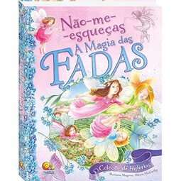Não-me-esqueças - A Magia das Fadas