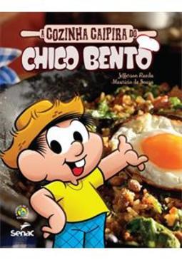 A COZINHA CAIPIRA DO CHICO BENTO