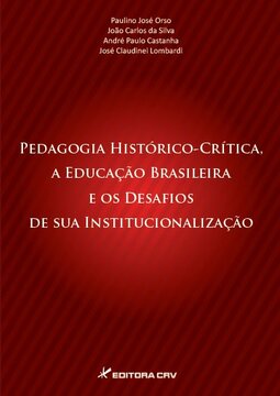 Pedagogia histórico-crítica, a educação brasileira e os desafios de sua institucionalização