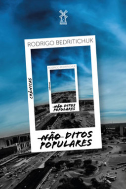 Não ditos populares: crônicas