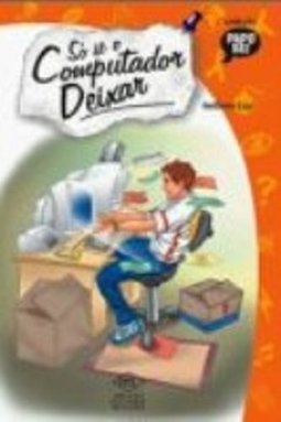 Só se o Computador Deixar