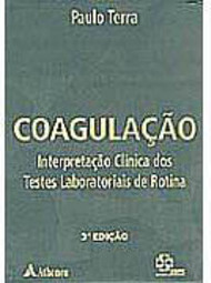 Coagulação: Interpretação Clínica dos Testes Laboratoriais de Rotina