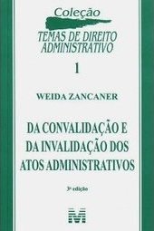 Da Convalidação e da Invalidação dos Atos Administrativos