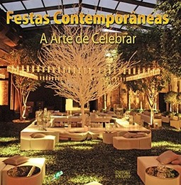 Festas contemporâneas: a arte de celebrar