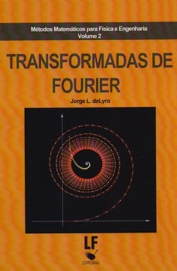 Métodos matemáticos para física e engenharia: transformadas de fourier