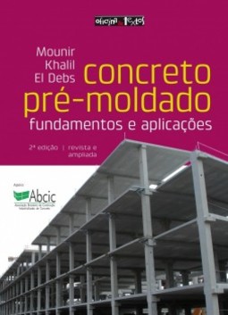 Concreto pré-moldado: fundamentos e aplicações