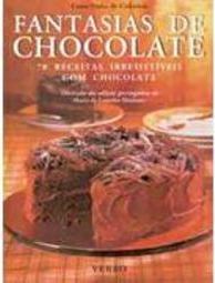 Fantasias de Chocolate: 70 Receitas Irresistíveis com Chocolate - IMPO