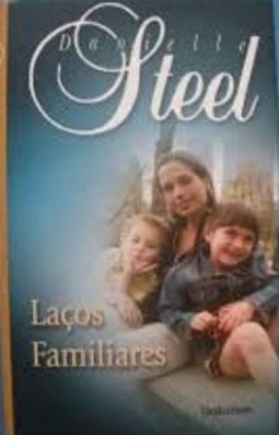 Laços familiares (Obras de Danielle Steel #79)