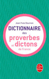 Le Dictionnaire des Proverbes et des Dictons de France