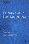 TEORIA SOCIAL POS-MODERNA