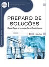 Preparo de soluções: reações e interações químicas